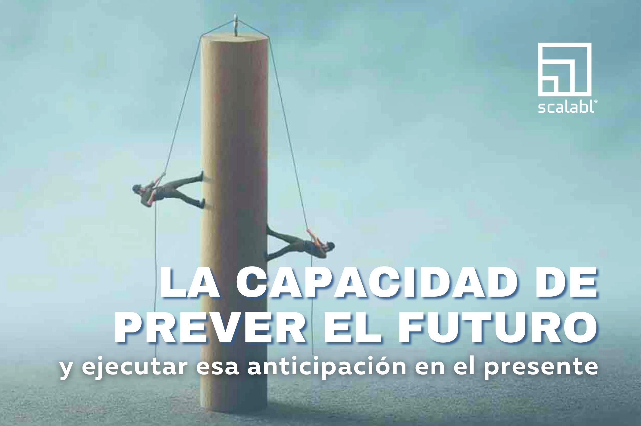 La capacidad de prever el futuro y ejecutar esa anticipación en el presente